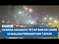 Lagu Warga Manado Tetap Bakar Uang, Kembang Api Marak di Malam Pergantian Tahun Lebih Meriah Dari Tahun L