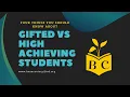 Gifted or High Achiever 4 things to know