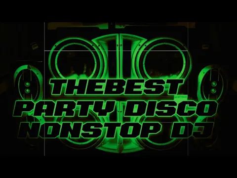 Download MP3 DISCO NONSTOP BEST PARTY NIGHT CLUB DJ FULL BASS