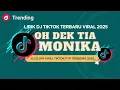 Download Lagu LIRIK DJ OH TIA MONIKA SLOW VIRAL TIKTOK FULL SONG MAMAN FVNDY 2025 | DJ OH DEK TIA MONIKA LIRIK
