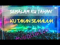 Download Lagu DJ SEMALAM KU TAHAN, KU TAHAN SEMALAM  ◇𝓥𝓲𝓻𝓪𝓵 𝓣𝓲𝓴𝓽𝓸𝓴 ◇