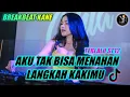 Lagu DJ AKU TAK BISA MENAHAN LANGKAH KAKIMU (TERLALU) BREAKBEAT SLOW TIKTOK VIRAL TERBARU 2023