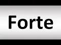 How to Pronounce Forte
