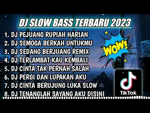 Download MP3 DJ SLOW FULL BASS TERBARU 2023 || DJ PEJUANG RUPIAH HARIAN ♫ REMIX FULL ALBUM TERBARU 2023