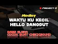 Download Lagu Medley Tembak Dor Dor - Hello Dangdut | Project 17 Version | Cocok Untuk Check Sound