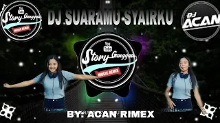 Download DJ SUARAMU SYAIRKU BY DJ ACAN RIMEX, KOLABORASI JSB JATIM SLOW BASS MP3