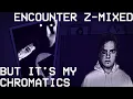 Download Lagu Encounter Z-Mixed But It's My Chromatics | FNF X TMC Cover