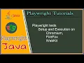 7 Playwright Java How to run tests in chromium firefox and webkit browsers