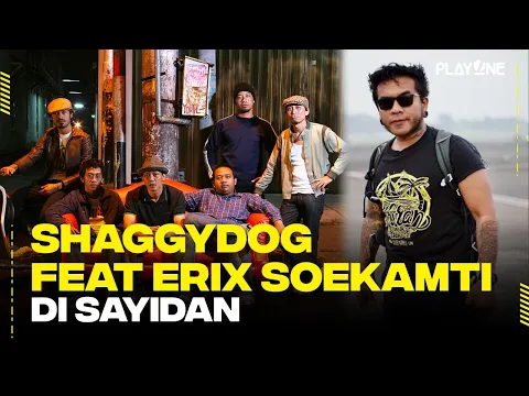 Shaggydog Feat Erix Soekamti - Di Sayidan | playOne Radioshow