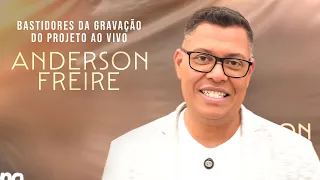 Anderson Freire - Bastidores do Projeto Ao Vivo