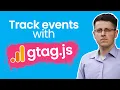 Track Events with GTAG js in Google Analytics 4