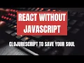 React without JavaScript ClojureScript Reagent Figwheel React Helsinki meetup 23 10 2018
