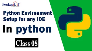 Python Environment Setup for any IDE Class 8 Pentanik IT