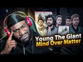 Download Lagu FIRST Time Listening To Young The Giant - Mind Over Matter