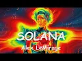 Download Lagu Alex LeMirage – SOLANA (Lyrics) 💗♫