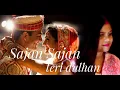 Download Lagu Sajan Sajan Teri Dulhan | New Solo Cover By Aparna Das | #Sajan
