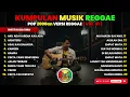 Reggae Kompilasi Pop 2000an | Nostalgia SMA Bikin roadtrip malem makin berwarna | Vol. 41