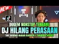 Download Lagu DUGEM DJ NONSTOP TERBARU‼️HILANG PERASAAN X TAK SEINDAH MALAM KEMARIN | DJ REMIX FUNKOT TERBARU 2025