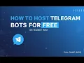 How to Host Telegram Bots for Free Full Guide 2025