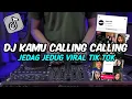 Download Lagu DJ KAMU CALLING CALLING DI RIJECT AJA JEDAG JEDUG VIRAL TIK TOK ~SOUND RIOONSM~