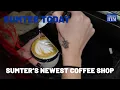 Sumter Today Sumter s Newest Coffee Shop