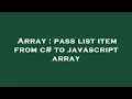 Array pass list item from c to javascript array