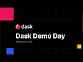 Dask Demo Day - 2023-02-16