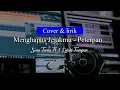 Download Lagu Menghapus Jejakmu - peterpan(Lirik Lagu) Cover By Sasa Tasia Ft. 3 Lelaki Tampan