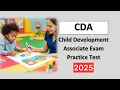 CDA Practice Test 2025 Updated Child Development Associate Real Exam Questions Answers