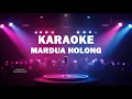 MARDUA HOLONG  |  KARAOKE