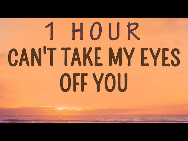 Download MP3 Frankie Valli - Can't Take My Eyes Off You (Lyrics) | 1 HOUR