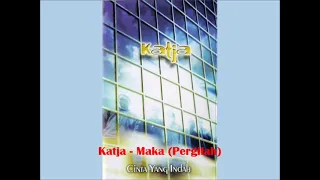 Download Katja Band - Maka (Pergilah) (Audio Only) MP3