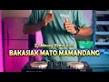 Download Lagu DJ BAKASIAK MATO MAMANDANG | Remix Minang Terbaru Viral 2024