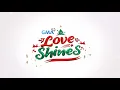 Love Shines - GMA Christmas Station ID 2019 | Full Audio