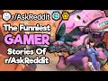 Gamers Share Their Greatest Gaming Stories 1 Hour Reddit Compilation