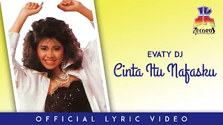 Download Evaty DJ - Cinta Itu Nafasku (Official Lyric Video) MP3
