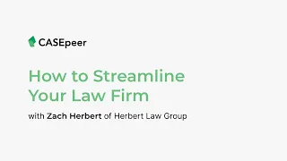 Harness Technology to Streamline Your Law Firm CASEpeer Legal Software