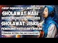Download Lagu SHOLAWAT JIBRIL TERBARU 2025 || SHOLAWAT PENARIK REZEKI || SHOLAWAT PENYEMBUH SEGALA PENYAKIT