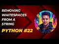 HINDI REMOVING WHITESPACES FROM A STRING IN PYTHON