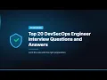 Top 20 DevSecOps Engineer Interview Questions and Answers