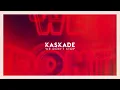 Kaskade | We Dont Stop | Automatic