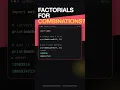 Factorials for COMBINATIONS