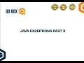 Java Exceptions Part 3 QO-BOX