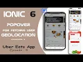 Ionic 6 Popover - fetch user location using Geolocation Capacitor 3 Uber Eats App 2022 Ep