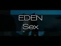 EDEN - Sex (Live Acoustic Performance)