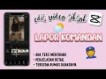 Download Lagu TUTORIAL EDIT VIDEO CAPCUT DENGAN LAGU LAPOR KOMANDAN | Tutorial Edit Video Tiktok