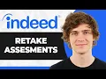 How to Retake Indeed Assessments Step By Step 2026 Guide