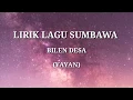 Download Lagu LIRIK LAGU SUMBAWA - BILEN DESA (YAYAN)