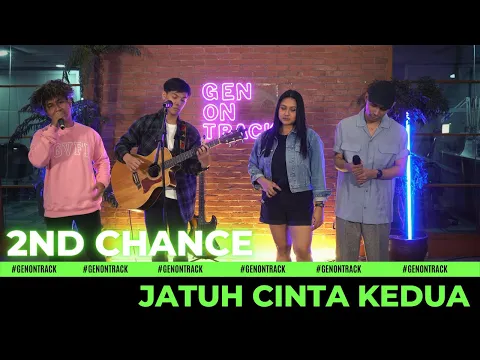 Download MP3 2ND CHANCE - JATUH CINTA KEDUA [LIVE] | GENONTRACK