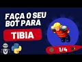 Faca seu proprio bot com python para o TIBIA